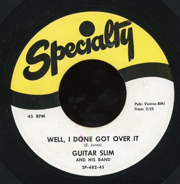 Guitar Slim And His Band - The Things That I Used To Do / Well, I Done Got Over It