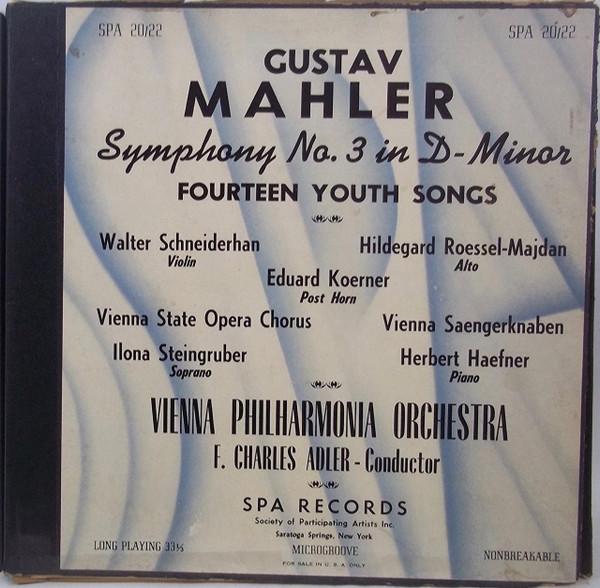 Gustav Mahler, Ilona Steingruber, Die Wiener Sängerknaben, Wiener Philharmoniker, Hilde Rössel-Majdan, Wiener Staatsopernchor, F. Charles Adler, Eduard Koerner, Herbert Häfner, Walter Schneiderhan - Symphony No. 3 In D-Minor / Fourteen Youth Songs