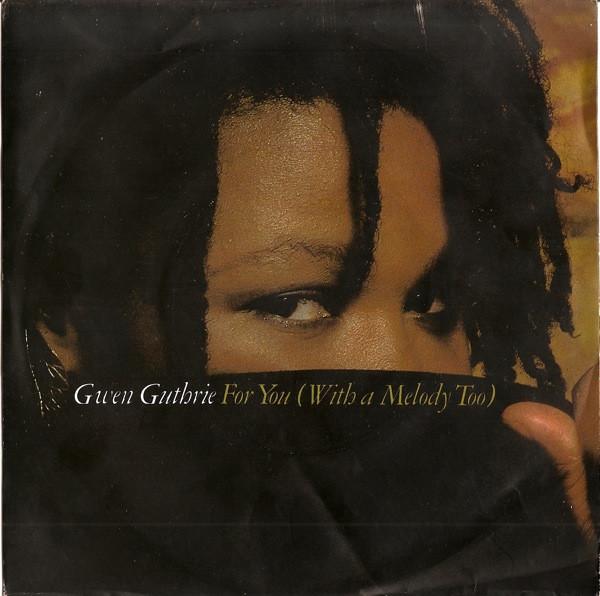 Gwen Guthrie - For You (With A Melody Too)