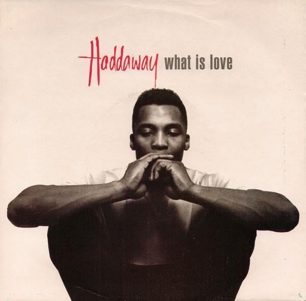 Haddaway - What Is Love