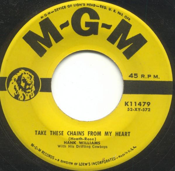 Hank Williams With His Drifting Cowboys - Take These Chains From My Heart / Ramblin' Man