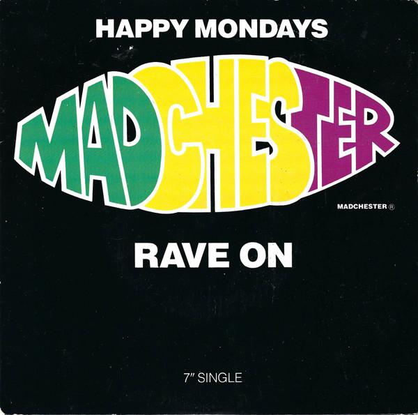 Happy Mondays - Madchester Rave On