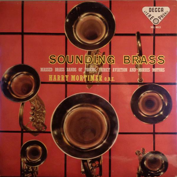 Harry Mortimer, Massed Brass Bands Of Fodens, Fairey Aviation & Morris Motors - Sounding Brass
