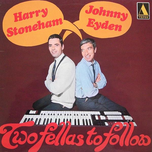 Harry Stoneham, Johnny Eyden - Two Fellas To Follow