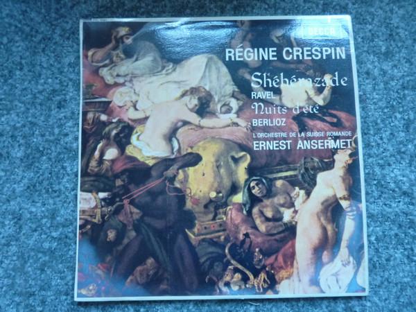 Hector Berlioz, Maurice Ravel, L'Orchestre De La Suisse Romande, Ernest Ansermet, Régine Crespin - Shéhérazade / Nuits D'Été