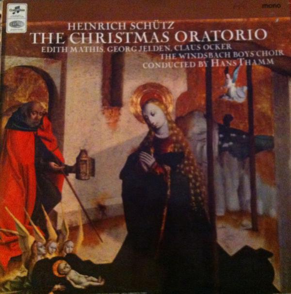 Heinrich Schütz, Edith MAthis, Georg Jelden, Claus Ocker, Windsbacher Knabenchor, Hans Thamm - The Christmas Oratorio