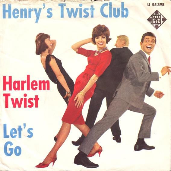 Henry's Twist Club - Harlem Twist / Let's Go