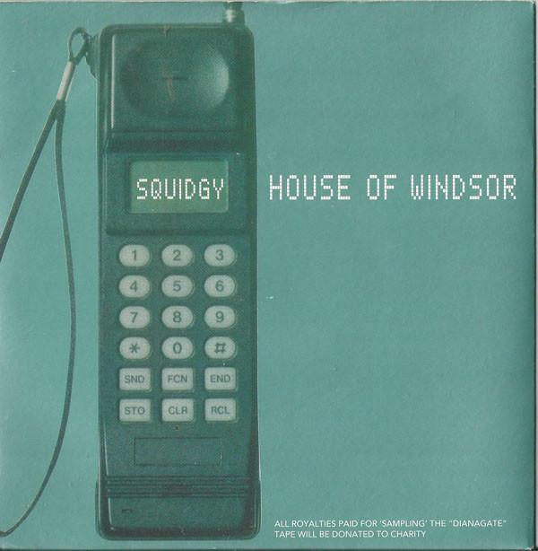 House Of Windsor - Squidgy