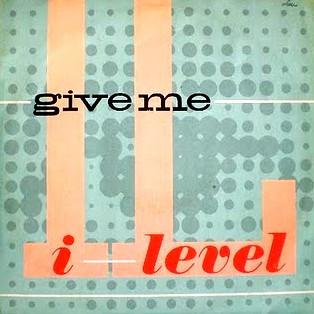 I-Level - Give Me