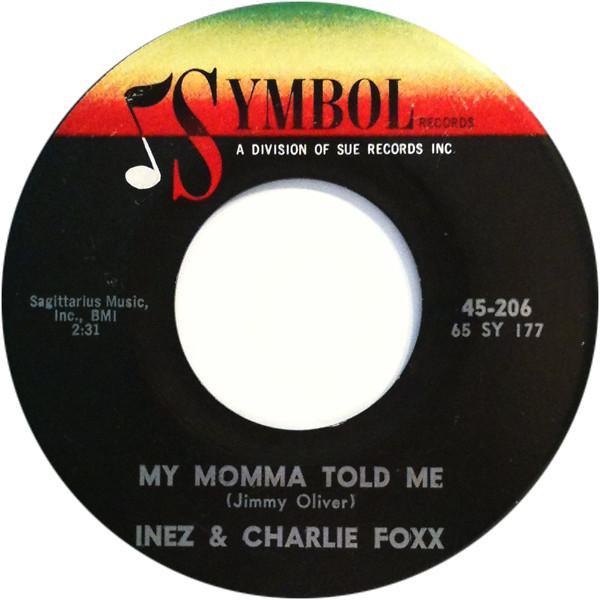 Inez And Charlie Foxx - My Momma Told Me