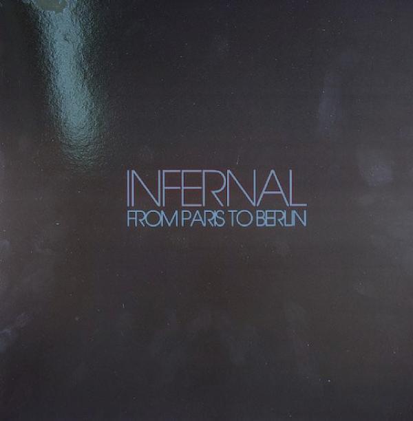 Infernal - From Paris To Berlin