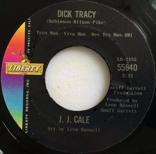 J.J. Cale - Dick Tracy / It's A Go-Go Place