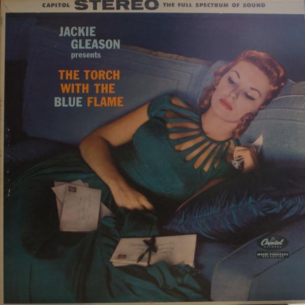 Jackie Gleason - The Torch With The Blue Flame