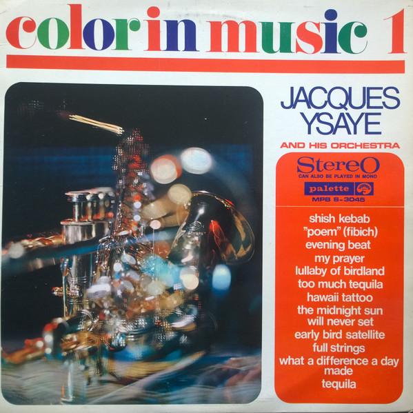 Jacques Ysaye And His Orchestra - Color In Music 1