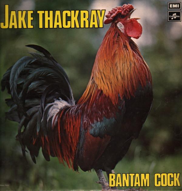 Jake Thackray - Bantam Cock