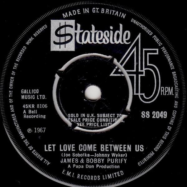 James & Bobby Purify - Let Love Come Between Us / I Don't Want To Have To Wait