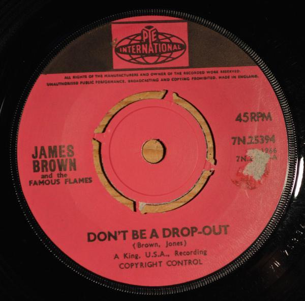 James Brown & The Famous Flames - Don't Be A Drop Out