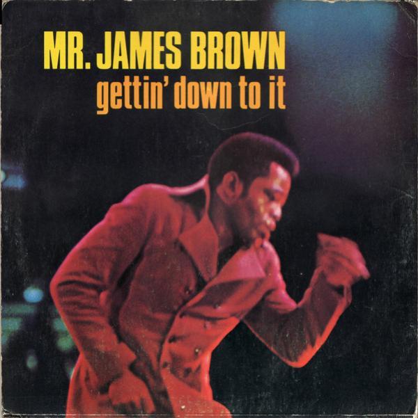 James Brown - Gettin' Down To It