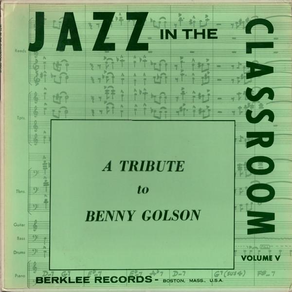 Jazz In The Classroom - A Tribute To Benny Golson