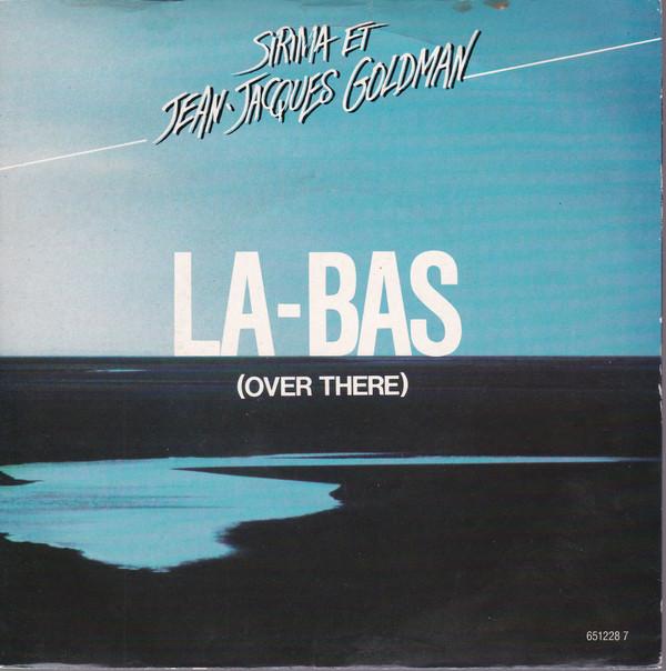 Jean-Jacques Goldman, Sirima - La-Bas (Over There)