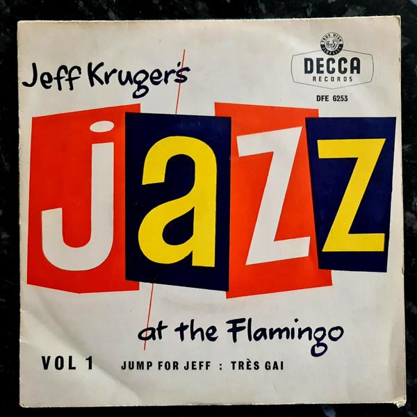 Jeff Kruger - Jazz At The Flamingo Vol 1
