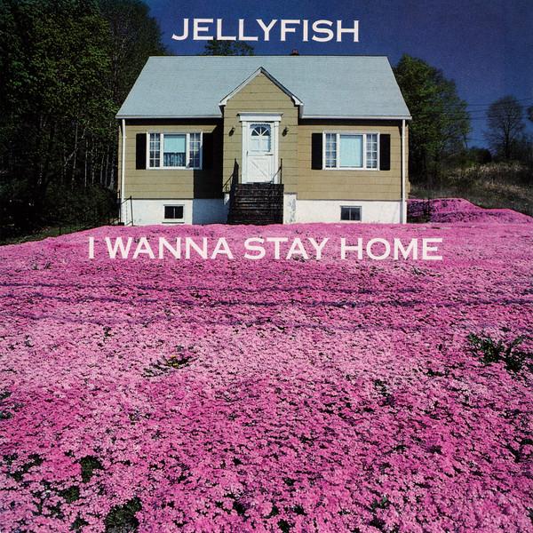 Jellyfish (2) - I Wanna Stay Home