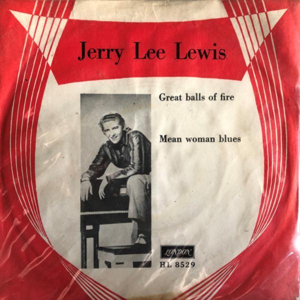 Jerry Lee Lewis - Great Balls Of Fire / Mean Woman Blues