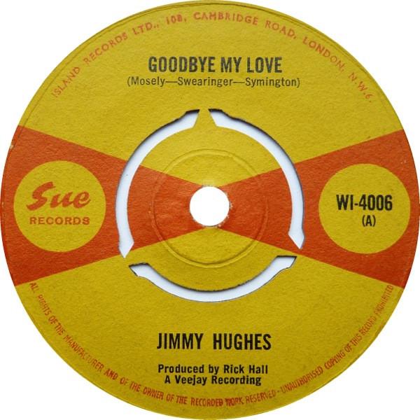 Jimmy Hughes - Goodbye My Love
