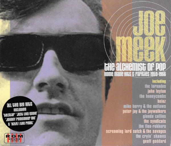 Joe Meek - The Alchemist Of Pop (Home Made Hits & Rarities 1959-1966)