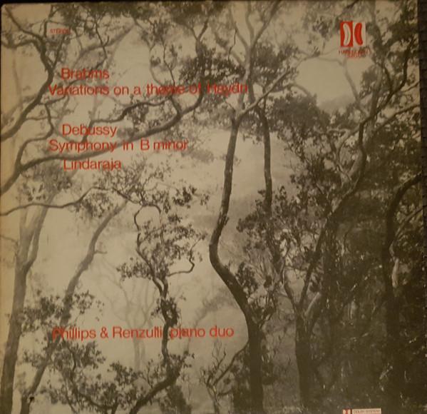 Johannes Brahms, Claude Debussy, Phillips & Renzulli - Variations On A Theme Of Haydn - Symphony In B Minor - Lindaraja