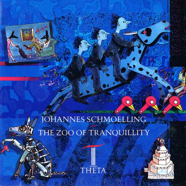 Johannes Schmölling - The Zoo Of Tranquillity