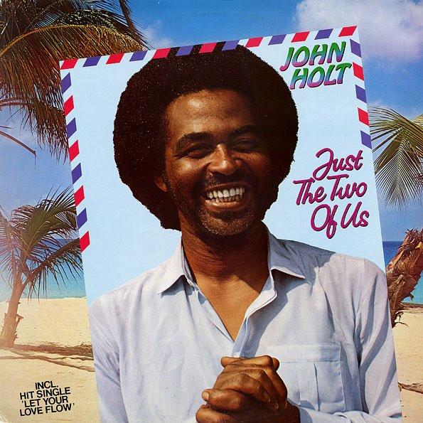 John Holt - Just The Two Of Us
