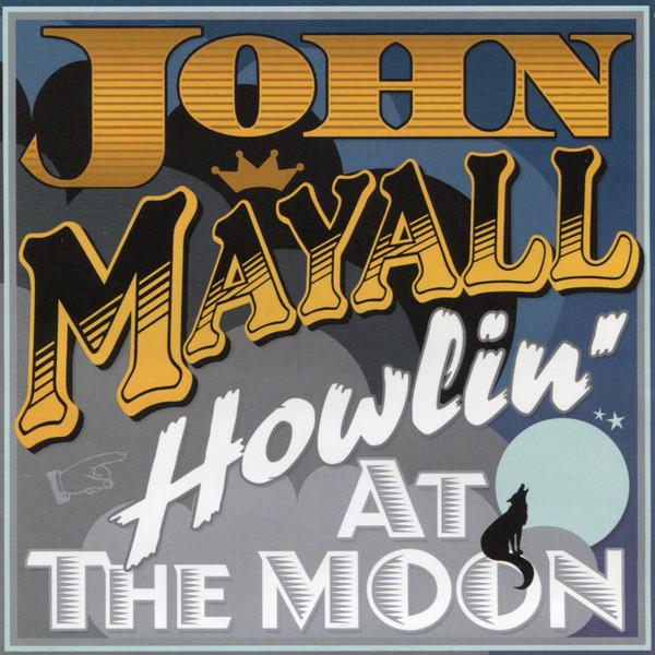 John Mayall - Howlin' At The Moon