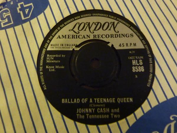 Johnny Cash & The Tennessee Two - Ballad Of A Teenage Queen / Big River