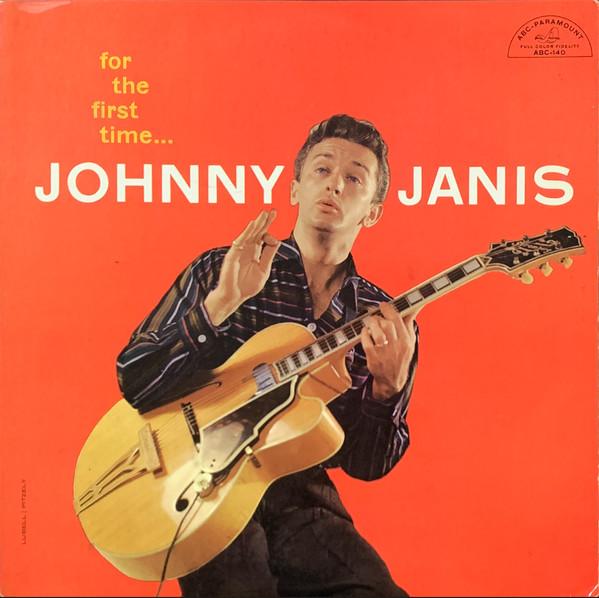 Johnny Janis - For The First Time...