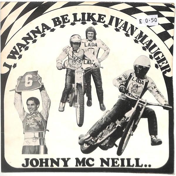 Johnny McNeill - I Wanna Be Like Ivan Maugher