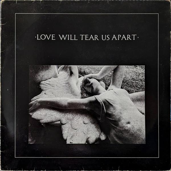 Joy Division - Love Will Tear Us Apart