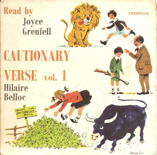 Joyce Grenfell, Hilaire Belloc - Cautionary Verse Of Hilaire Belloc Volume 1