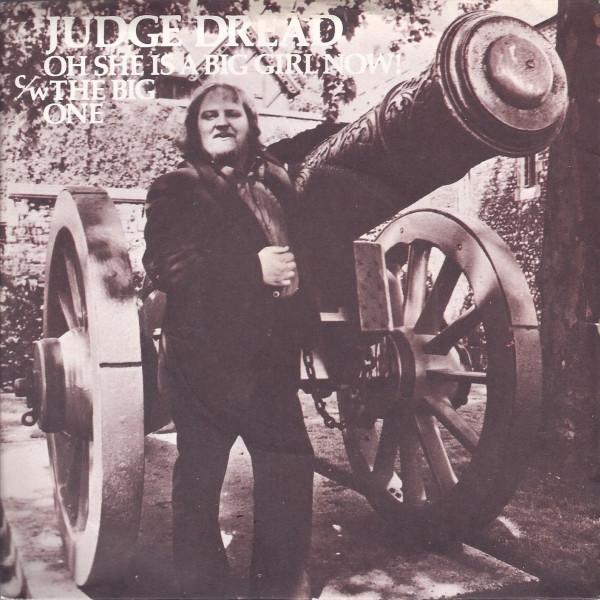 Judge Dread - Oh! She Is A Big Girl Now / Big One