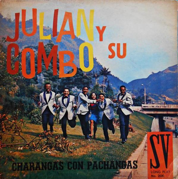 Julian Y Su Combo - Charangas Con Pachangas