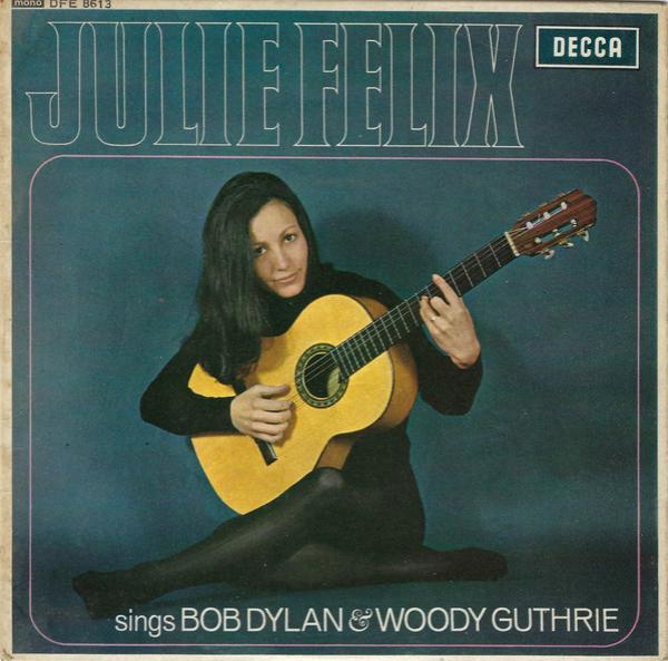 Julie Felix - Sings Bob Dylan And Woody Guthrie