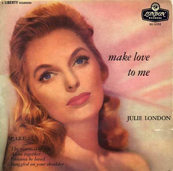 Julie London - Make Love To Me - Part 2