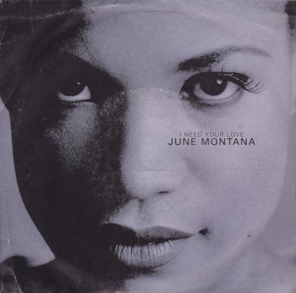 June Montana - I Need Your Love