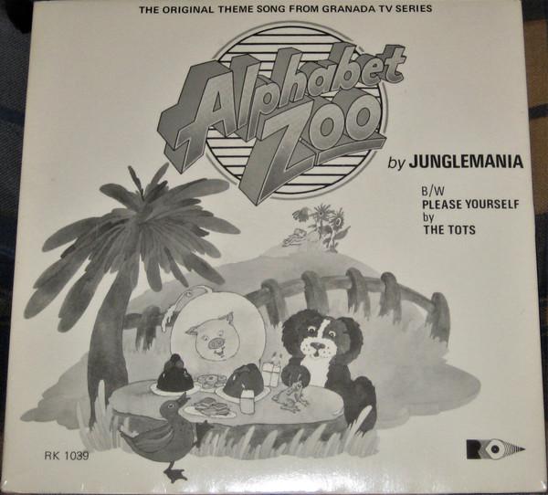 Junglemania (2), The Tots - Alphabet Zoo / Please Yourself