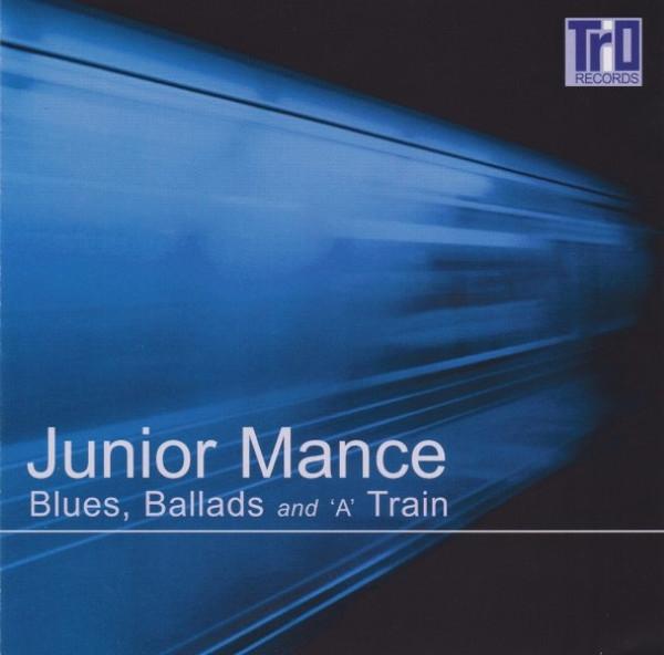Junior Mance - Blues, Ballads And 'A' Train