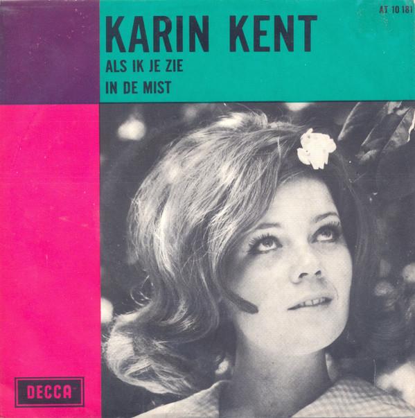 Karin Kent - Als Ik Je Zie / In De Mist