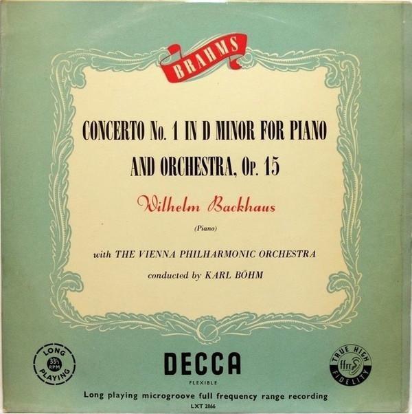 Karl Böhm, Johannes Brahms, Wilhelm Backhaus, Wiener Philharmoniker - Concerto No.1 In D Minor For Piano And Orchestra, Op. 15