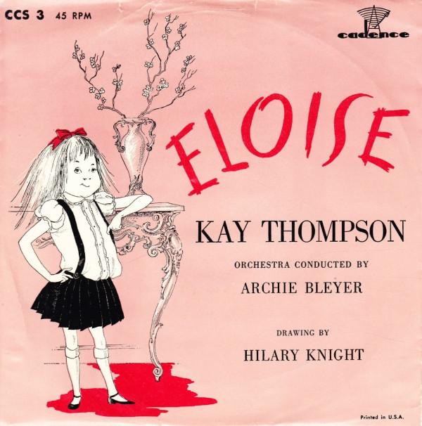 Kay Thompson - Eloise / Just One Of Those Things