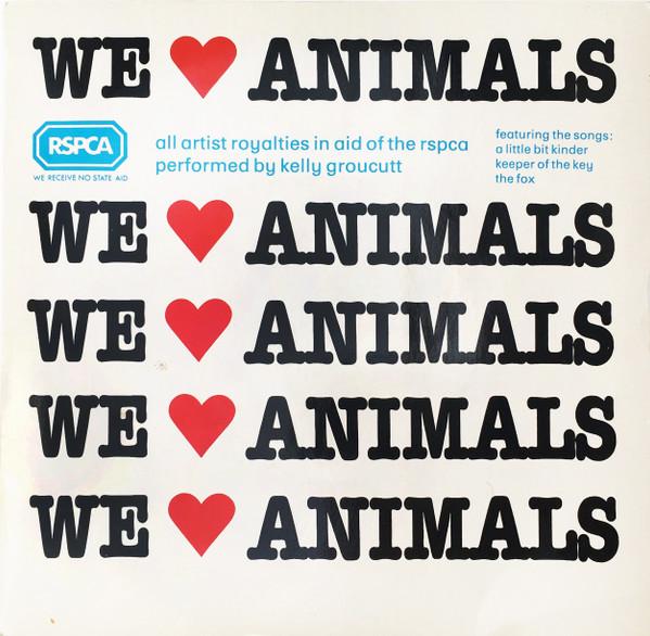 Kelly Groucutt - We Love Animals