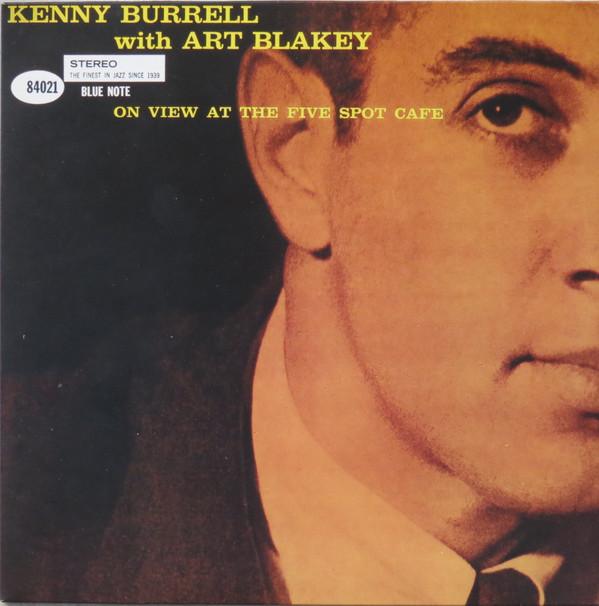 Kenny Burrell, Art Blakey - On View At The Five Spot Cafe